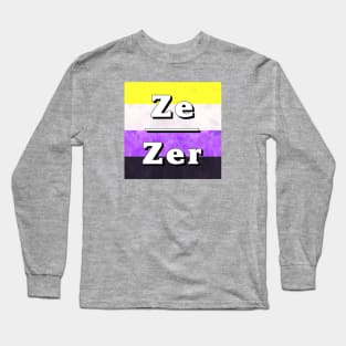 Ze-Zir Pronouns: Non-Binary Long Sleeve T-Shirt